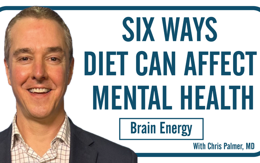 Now on YouTube! Six Ways Diet Can Affect Your Mental Health